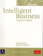 Susan Lowe, Louise Pile, Tonya Trappe, Graham Tullis - Intelligent Business: Intelligent Business Intermediate: Teacher's Book