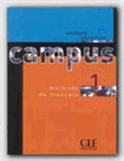 Girardet, Jacky Girardet, Jacques Pécheur - Campus - Niveau 1: Campus 1, méthode de français : livre de l'élève