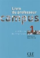 Girardet, Jacky Girardet, Jacques Pécheur - Campus 1, méthode de français: livre du professeur
