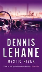 Dennis Lehane, Lehane Dennis - Mystic River
