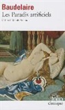 Char Baudelaire, Charles Baudelaire - Les paradis artificiels. La pipe d'opium. Le hachich. Le club des hachichins