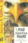 J Fernandez, Dolores Soler-Espiauba - Pisco significa pajaro niveau 2 -ancienne édition-