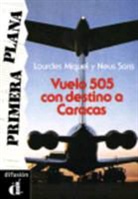 J. Fernandez, Lourdes Miquel, Lourdes Miquel López, Neus Sans, Neus Sans Baulenas - Vuelo 505 con destino a Caracas