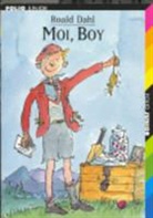 Roald Dahl - Moi, boy : souvenirs d'enfance