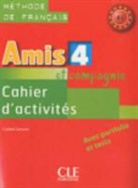 Colette Samson - Amis et compagnie 4 : méthode de français B1 : cahier d'activités, avec portfolio et tests