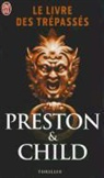 Lincoln Child, Douglas Preston, Et Child Douglas Preston - Le livre des trépassés