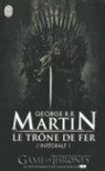 George Martin, George R. R. Martin - Le trône de fer : l'intégrale. Vol. 1