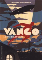 Timothée de Fombelle, Timothée de Fombello - Vango. Vol. 1. Entre ciel et terre