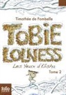 Timoth Fombelle, Timothee Fombelle, Timothee de Fombelle, Timothée de Fombelle - Tobie Lolness. Vol. 2. Les yeux d'Elisha