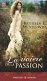 Kathleen Woodiwiss, Kathleen E. Woodiwiss - La rivière de la passion