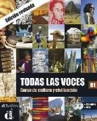 Cesar Chamorro, César . . . [et al. ] Chamorro Durán - Todas la voces B1: livre de l'élève + CD + DVD