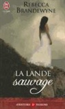 Rebecca Brandewyne - La lande sauvage