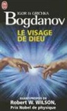 Grichka Bogdanov, Igor Bogdanov - Le visage de Dieu