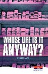 Brian Clark - Whose Life Is It Anyway