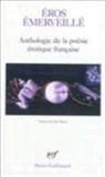 Gall Collectifs - Eros émerveillé : anthologie de la poésie érotique française