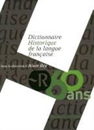Collectif - Dictionnaire historique de la langue française