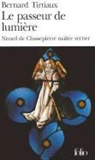 Bernar Tirtiaux, Bernard Tirtiaux - Le passeur de lumière : Nivard de Chassepierre, maître verrier