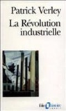 Patrick Verley - La révolution industrielle