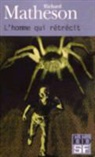 R. Matheson, Richard Matheson - L'homme qui rétrécit