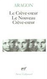 Aragon, Louis Aragon - Le Crève-coeur