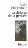 Al Finkielkraut, Alain Finkielkraut - La défaite de la pensée