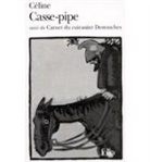 Celine, L. Celine, Louis-Ferdinand Celine, Louis-Ferdinand Céline - Casse-pipe. Carnet du Cuirassier Destouches