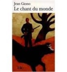 Jean Giono - Le chant du monde