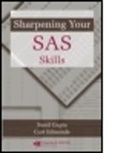 Miguel J. Bagajewicz, Curt Edmonds, Curt Gupta Edmonds, Sunil Gupta, Sunil (Gupta Programming Gupta, Sunil Edmonds Gupta... - Sharpening Your Sas Skills
