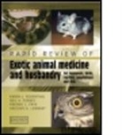 Neil Forbes, Neil (Great Western Exotic Vets Forbes, Neil A. Forbes, Fredric Frye, Fredric L. Frye, Fredric L. (Consultant in Comparative Veterinary Medicine and Pathology Frye... - Rapid Review of Small Exotic Animal Medicine and Husbandry