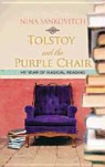 Nina Sankovitch - Tolstoy and the Purple Chair