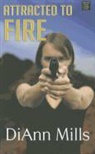 Di Ann Mills, Diann Mills - Attracted to Fire