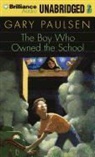 Gary Paulsen, Nick Podehl, Nick Podehl - The Boy Who Owned the School (Hörbuch)