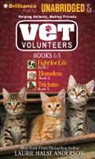 Laurie Halse Anderson, Laurie Halse Anderson, Lauren Davis, Emma Woodbine Lauren Davis and Adam Camp, Emma Woodbine, Emm Woodbine Lauren Davis Adam Campbell... - Vet Volunteers, Books 1-3: Fight for Life, Homeless, Trickster (Audio book)