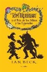 Ian Beck - Tom Trueheart y el país de los mitos y las leyendas