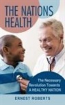 Ernest Roberts - The Nations Health