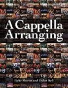 Dylan Bell, Dylan/ Sharon Bell, Deke Sharon, Deke Bell Sharon - Cappella Arranging