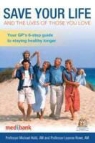 Michael Kidd, Michael Rowe Kidd, Professor Michael Kidd, Leanne Rowe, Professor Leanne Rowe - Save Your Life and the Lives of Those You Love