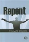 Thomas Brooks - Repent & Believe