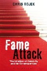 Rojek, Chris Rojek - Fame Attack