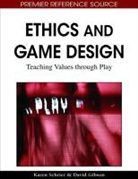 David Gibson, Karen Schrier - Ethics and Game Design