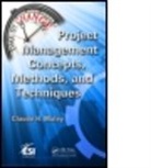 Claude H Maley, Claude H. Maley - Project Management Concepts, Methods, and Techniques