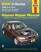 John H. Haynes, Editors of Haynes Manuals, Haynes Manuals Editors, Jay Storer - Bmw 3-series 2006 Thru 2010