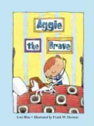 Frank W. Dormer, Lori Ries, Frank Dormer, Frank W. Dormer - Aggie the Brave