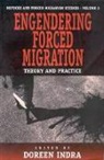 Doreen Indra - Engendering Forced Migration