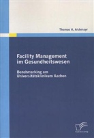Thomas A Aichmayr, Thomas A. Aichmayr - Facility Management im Gesundheitswesen