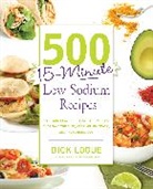 Dick Logue - 500 15-Minute Low Sodium Recipes