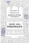 Adin Steinsaltz, Rabbi Adin Steinsaltz, Yehudit Shabta - Change & Renewal