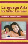 Lubkert Emily Lubkert, Frances Karnes, Miller Lauren Miller, Miller Emily Lubkert Lauren Miller, Emily Lubkert, Lauren Miller... - Language Arts for Gifted Learners