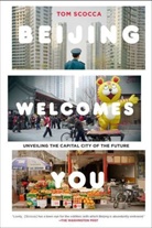 Tom Scocca - Beijing Welcomes You