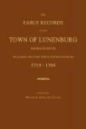 William A. Davis - The Early Records of the Town of Lunenburg, Massachusetts, Including That Part Which Is Now Fitchburg: 1719-1764